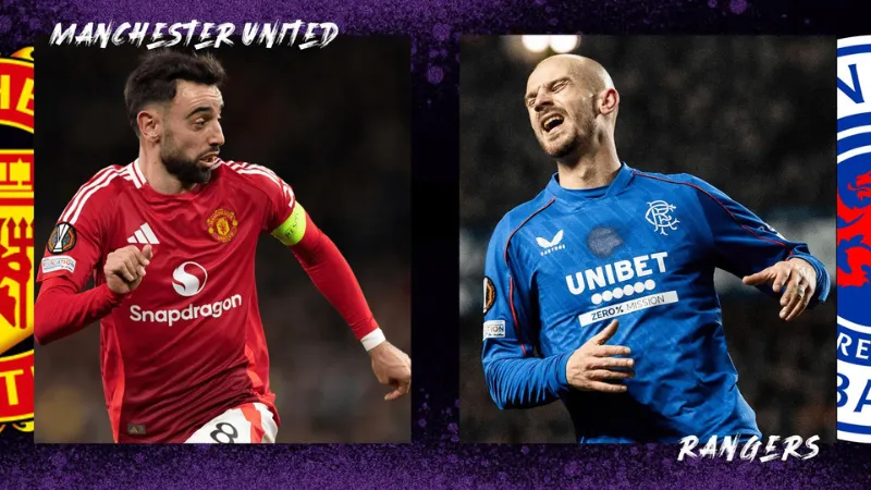 Bối cảnh, mục tiêu và tầm quan trọng trận Manchester United đối đầu Rangers